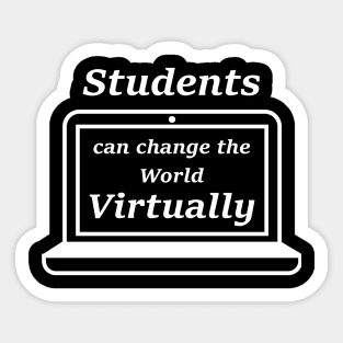 Student can change the world virtually Sticker